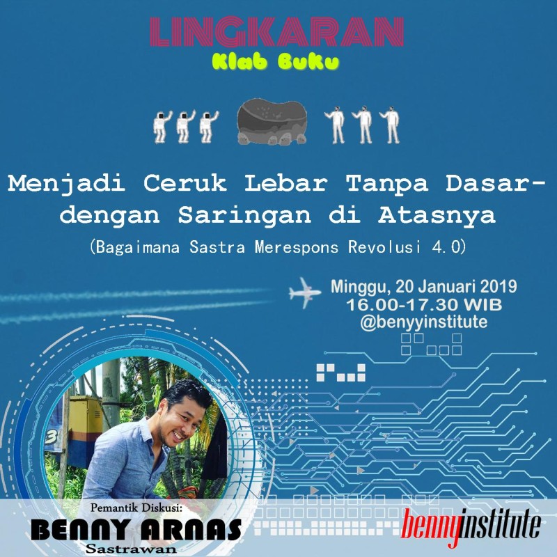 Menjadi Ceruk Lebar Tanpa Dasar-dengan Saringan di Atasnya (Bagaimana Sastra Merespons Revolusi 4.0) (Esai Lingkaran Kopdar #1)